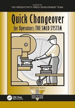 Imagen del vendedor de Quick Changeover for Operators : The Smed System a la venta por GreatBookPricesUK