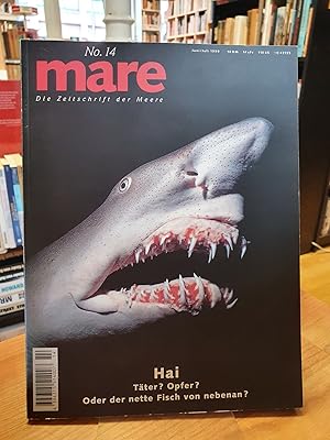 mare - Die Zeitschrift der Meere, No. 14: Hai - Täter  Opfer  - Oder der nette Fisch von nebenan,