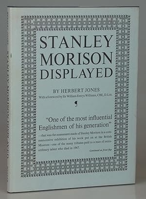 Stanley Morison Displayed: An Examination of His Early Typographic Work