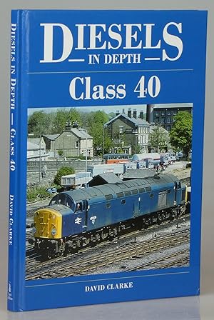 Immagine del venditore per Diesels in Depth: Class 40 venduto da Besleys Books  PBFA