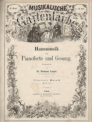 Musikalische Gartenlaube - Hausmusik für Pianoforte und Gesang. Band IV (No. 27 - 52) - Originala...