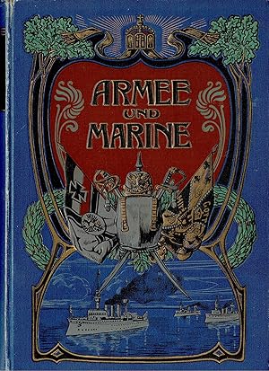 Armee und Marine - Ein Ratgeber für alle Wehrpflichtigen (Originalausgabe 1902)