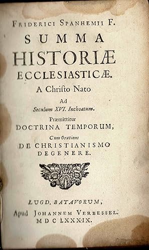 Summa historiae ecclesiasticae a Christo nato ad seculum XVI inchoatum.Praemittitur doctrina temp...