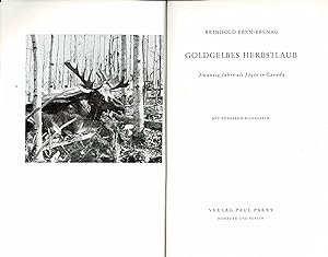 Seller image for Goldgelbes Herbstlaub - Zwanzig Jahre als Jger in Canada for sale by Libro-Colonia (Preise inkl. MwSt.)