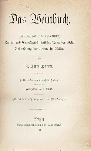 Seller image for Das Weinbuch, Der Wein, sein Wirken und Wesen. Statistik und Charakteristik smtlicher Weine der Welt, Behandlung der Weine im Keller (Originalausgabe 1886) for sale by Libro-Colonia (Preise inkl. MwSt.)