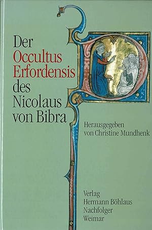 Der "Occultus Erfordensis" des Nicolaus von Bibra - Kritische Edition mit Einführung, Kommentar u...