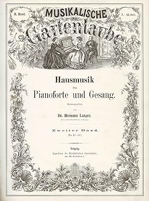 Musikalische Gartenlaube - Hausmusik für Pianoforte und Gesang. Band II (No. 27 - 52) - Originala...