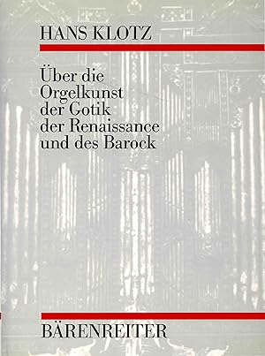 Über die Orgelkunst der Gotik, der Renaissance und des Barock Musik (Disposition. Mixturen. Mensu...
