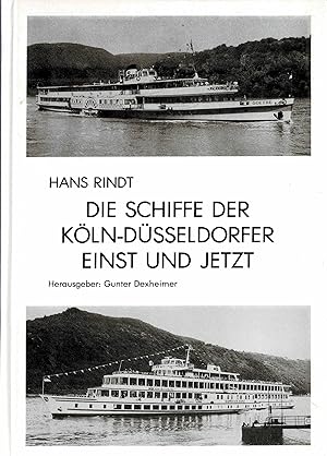 Die Schiffe der Köln-Düsseldorfer einst und jetzt. (Originalausgabe 1987)