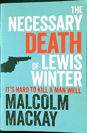 Bild des Verkufers fr The Necessary Death of Lewis Winter zum Verkauf von Librodifaccia