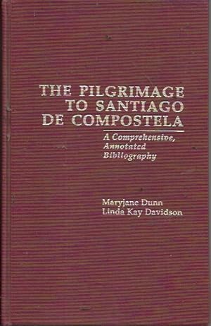 Seller image for The Pilgrimage to Santiago De Compostela: A Comprehensive, Annotated Bibliography (Garland Reference Library of the Humanities) for sale by Bookfeathers, LLC