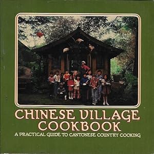 Seller image for Chinese Village Cookbook: A Practical Guide to Cantonese Country Cooking for sale by Bookfeathers, LLC