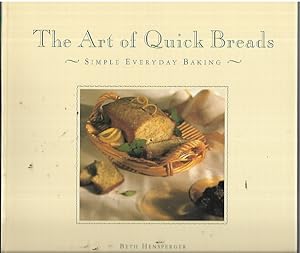 Immagine del venditore per Art of Quick Breads: Simple Everyday Baking venduto da Bookfeathers, LLC