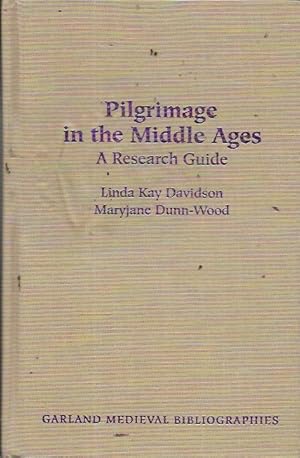 Imagen del vendedor de Pilgrimage in the Middle Ages: A Research Guide (Garland Medieval Bibliographies 16) a la venta por Bookfeathers, LLC