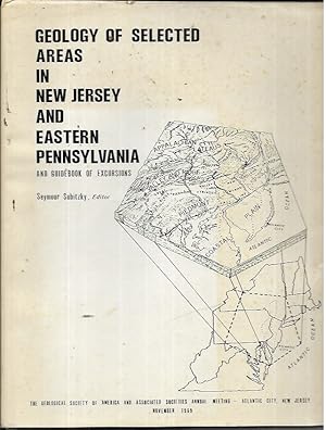 Seller image for Geology of Selected Areas in New Jersey and Eastern Pennsylvania and Guidebook of Excursions for sale by Bookfeathers, LLC