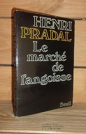 Seller image for LE MARCHE DE L'ANGOISSE for sale by Planet's books