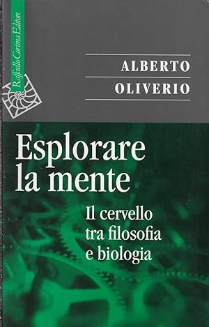 Esplorare la mente. Il cervello tra filosofia e biologia