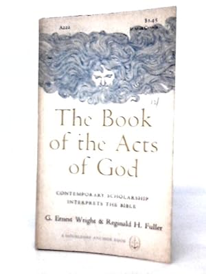 Image du vendeur pour The Book of the Acts of Gods: Contemporary Scholarship Interprets the Bible mis en vente par World of Rare Books