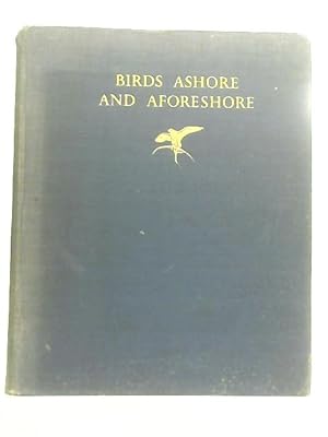 Image du vendeur pour Birds Ashore and A-Foreshore mis en vente par World of Rare Books