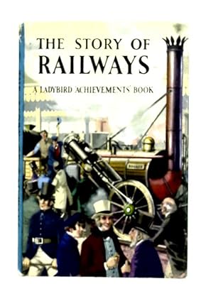 Seller image for The Story of Railways for sale by World of Rare Books