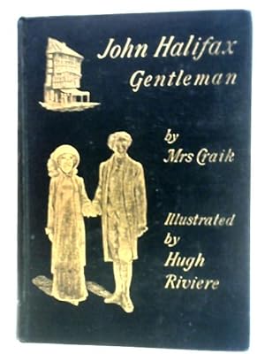 Imagen del vendedor de John Halifax, Gentleman . With illustrations by H. Riviere a la venta por World of Rare Books