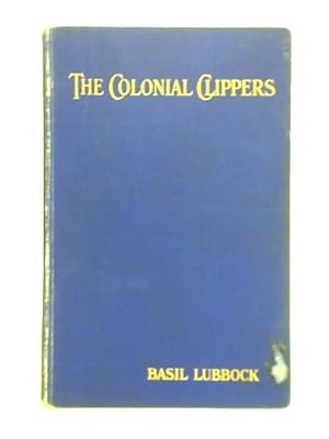 Seller image for The Colonial Clippers for sale by World of Rare Books