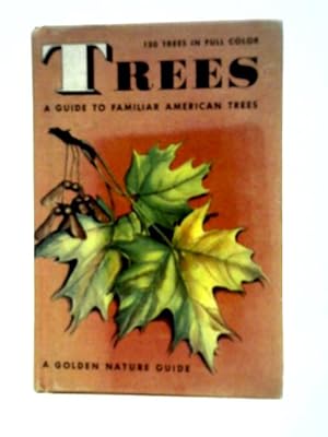 Bild des Verkufers fr Trees: a Guide to Familiar American Trees. zum Verkauf von World of Rare Books