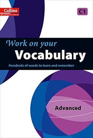 Image du vendeur pour Work on Your Vocabulary: A Practice Book for Learners at Advanced level (Collins Work on Your) mis en vente par Redux Books