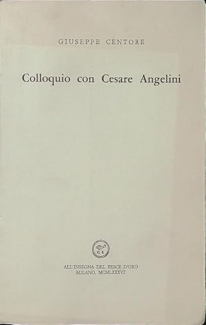 Seller image for Colloquio con Cesare Angelini for sale by Librodifaccia