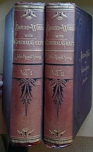 Around the World with General Grant, A Narrative of the Visit of General U.S. Grant to Europe, As...