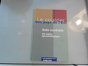 Image du vendeur pour Le Courrier Des Pays De L'est N 1057, Sept-O - Asie C - Un Enjeu Gostratgique mis en vente par JLG_livres anciens et modernes