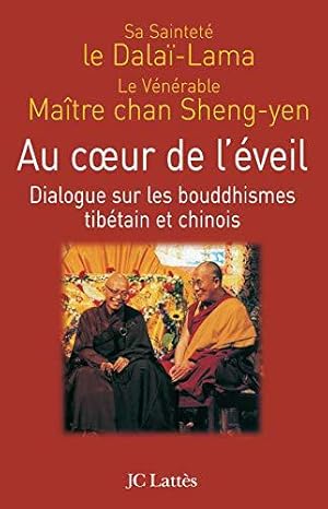 Bild des Verkufers fr Au coeur de l'eveil : dialogue sur le bouddhisme tibtain et chinois zum Verkauf von JLG_livres anciens et modernes