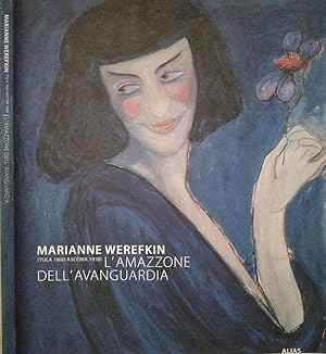 Bild des Verkufers fr Marianne Werefkin. L'amazzone dell'Avanguardia (Tula 1860-Ascona 1938) zum Verkauf von Biblioteca di Babele