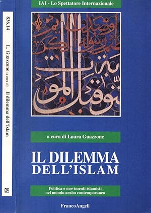 Immagine del venditore per Il dilemma dell'Islam Politica e movimenti islamisti nel mondo arabo contemporaneo venduto da Biblioteca di Babele