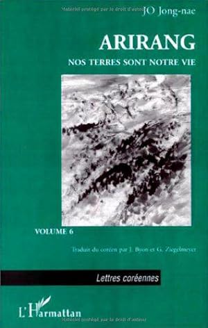 Seller image for Arirang : nos terres sont notre vie, numro 6 for sale by JLG_livres anciens et modernes