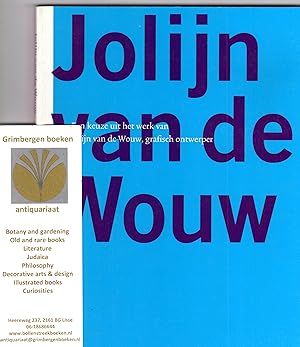 Immagine del venditore per Een keuze uit het werk van Jolijn van de Wouw, grafisch ontwerper, 1942-2001 venduto da Grimbergen Booksellers