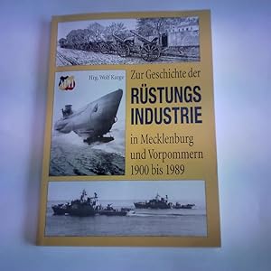 Zur Geschichte der Rüstungsindustrie in Mecklenburg und Vorpommern 1900 bis 1989