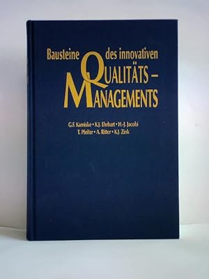 Seller image for Bausteine des innovativen Qualittsmanagements. Erfolgreiche Praxis in deutschen Unternehmen for sale by Celler Versandantiquariat
