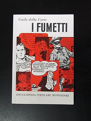 Della Corte Carlo. I fumetti. Mondadori 1961.