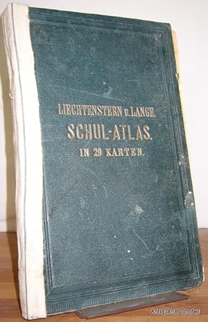 Th. von Liechtenstern's und Henry Lange's Schul-Atlas zum Unterricht in der Erdkunde. Für den Geb...
