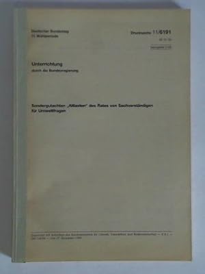 Unterrichtung durch die Bundesregierung. Sondergutachten Altlasten des Rates von Sachverständigen...