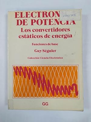 Image du vendeur pour ELECTRNICA DE POTENCIA. LOS CONVERTIDORES ESTTICOS DE ENERGA (FUNCIONES DE BASE). mis en vente par TraperaDeKlaus