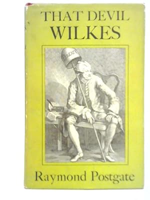 Bild des Verkufers fr 'That Devil Wilkes' zum Verkauf von World of Rare Books