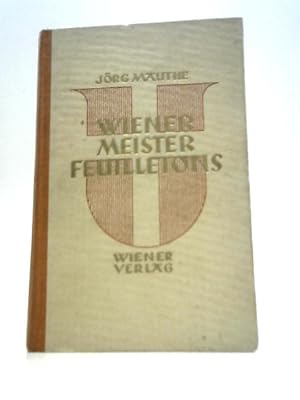 Seller image for Wiener Meister-Feuilletons von Kürnberger bis Hofmannsthal for sale by World of Rare Books