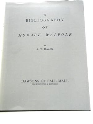 Image du vendeur pour Bibliography of Horace Walpole mis en vente par World of Rare Books