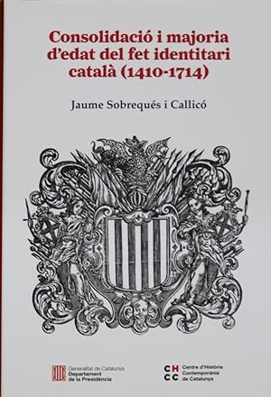 Seller image for Consolidaci i majoria d'edat del fet identitari catal (1410-1714) for sale by Librera Alonso Quijano