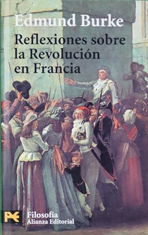Imagen del vendedor de Reflexiones sobre la revolucin en Francia a la venta por Librera Alonso Quijano