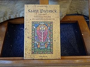 Saint Patrick (390-461) Nouveau Druide ou Apôtre éclairé ?