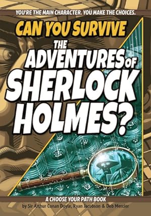 Immagine del venditore per Can You Survive the Adventures of Sherlock Holmes? : A Choose Your Path Book venduto da GreatBookPrices