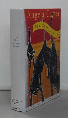 Seller image for The Curious Room. The Collected Angela Carter. Plays, Film Scripts and an Opera. With an Introduction by Susannah Clapp. Edited and with Production Notes by Mark Bell. for sale by Addyman Books